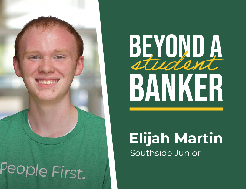 Beyond a Student Banker - Elijah Martin