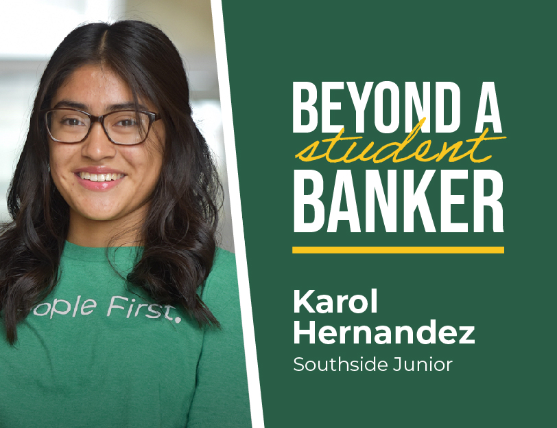 Beyond a Student Banker - Karol Hernandez