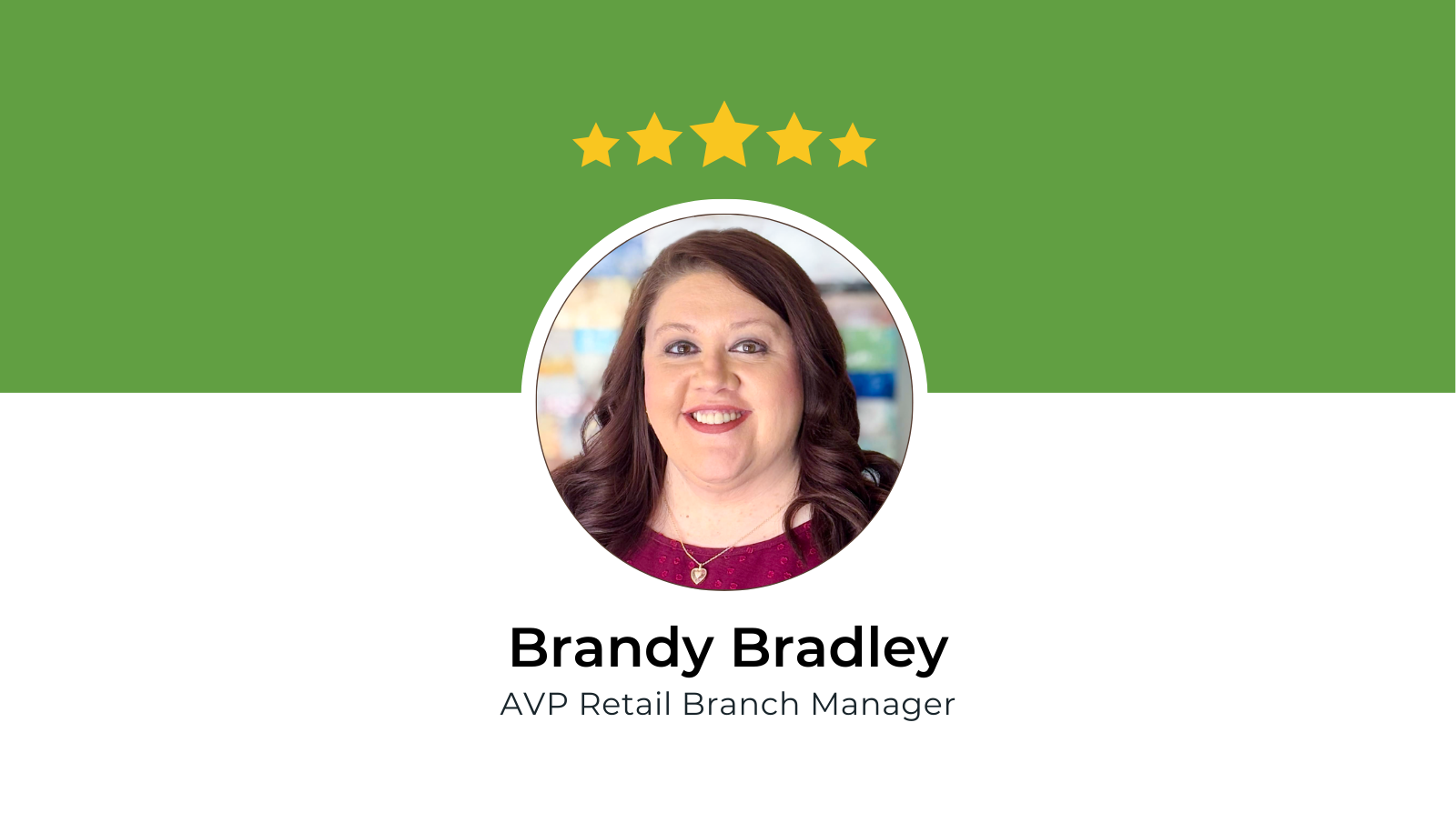 Feature - Welcoming Brandy Bradley to Citizens Bank as AVP Retail Branch Manager